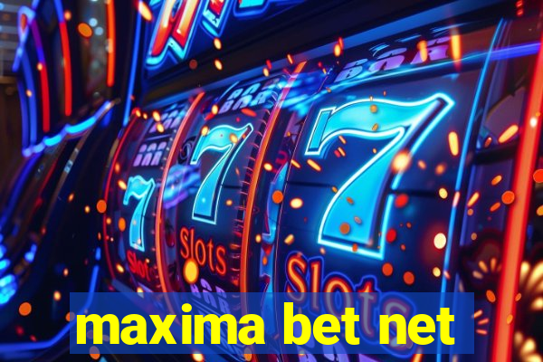 maxima bet net